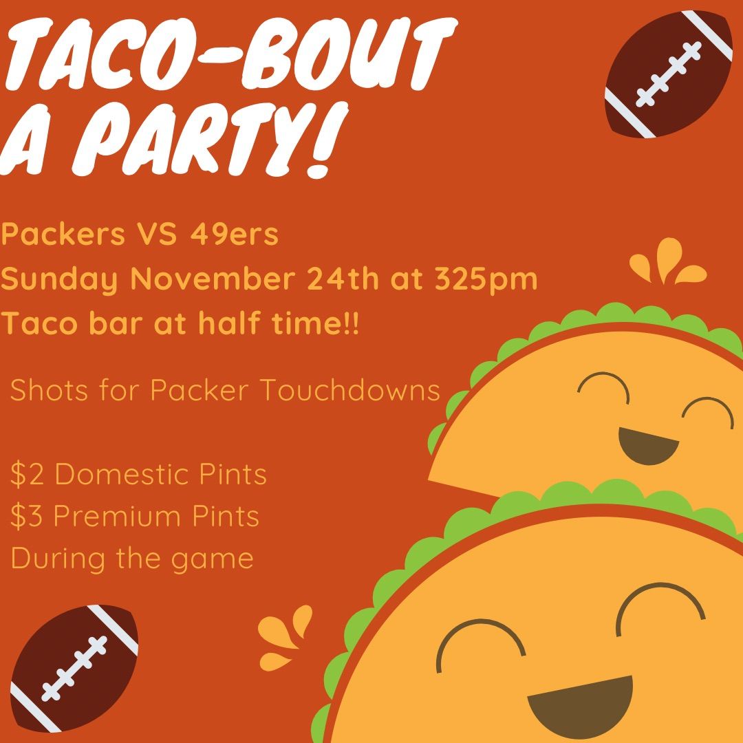 Taco Bar Packer Party!!!