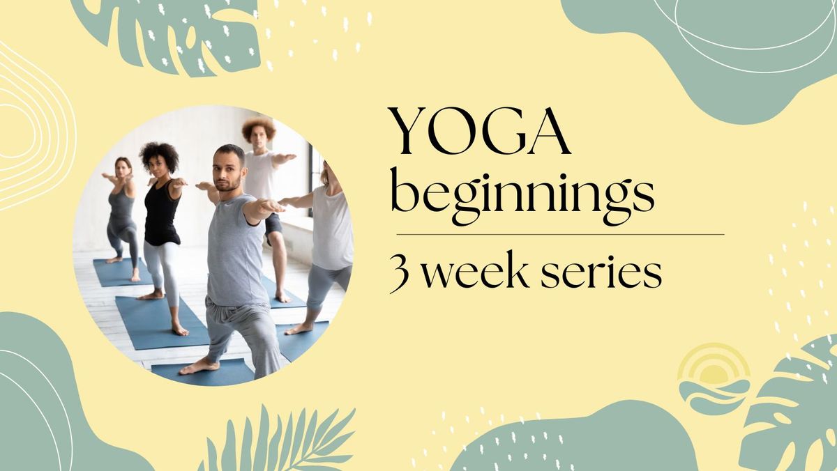 Yoga Beginnings: 3-week series