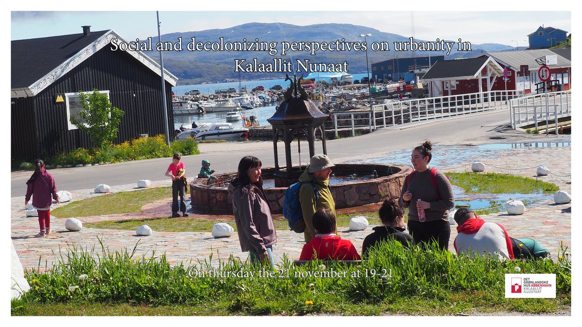 Social and decolonizing perspectives on urbanity in Kalaallit Nunaat