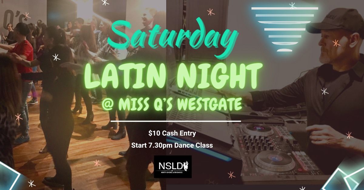 Saturday Latin Night @ Miss Q's