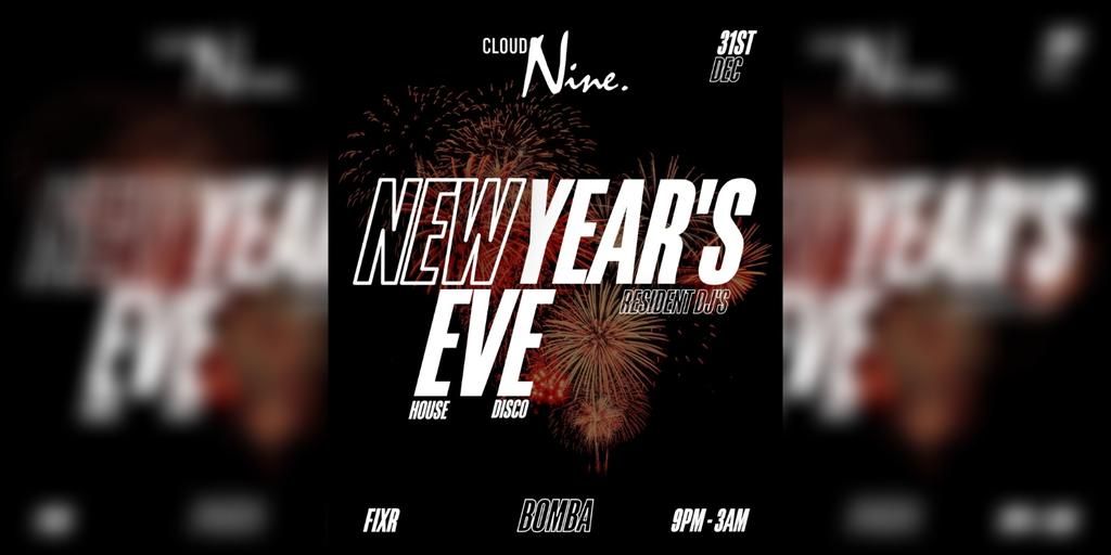 Cloud Nine - NYE PARTY - House & Disco - Tue 31 Dec - Bomba - Exeter