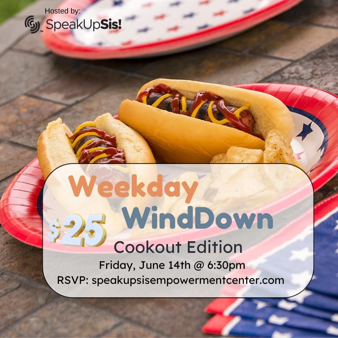 Weekday Winddown: Cookout Edition