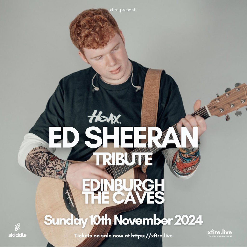 Ed Sheeran Tribute - Edinburgh
