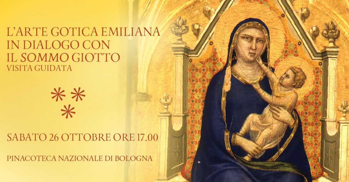 L'ARTE GOTICA EMILIANA IN DIALOGO CON IL SOMMO GIOTTO