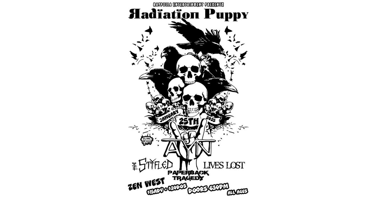 Radiation Puppy Ft. All You Need | The Stifled | Lives Lost | Paperback Tragedy 