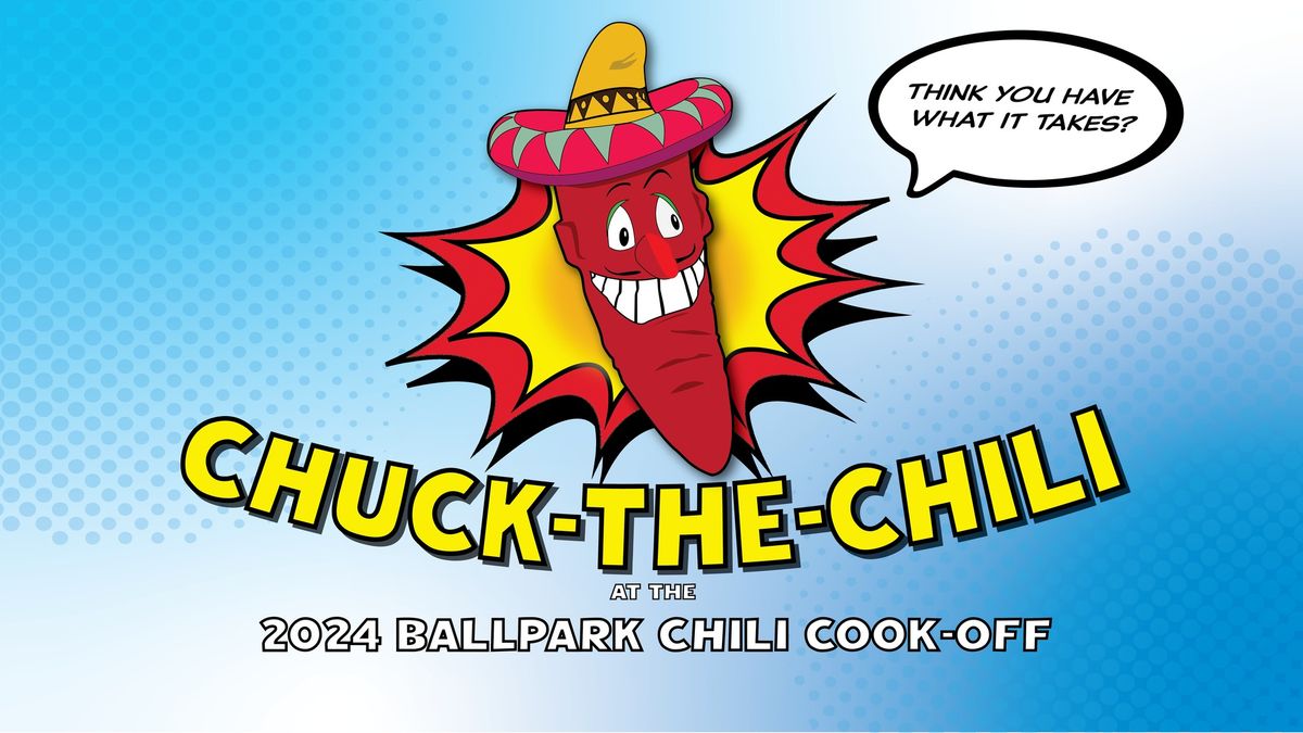 Chuck the Chili at the Ballpark Chili Cook-Off