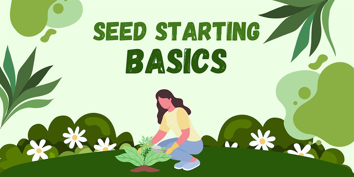 Seed Starting Basics