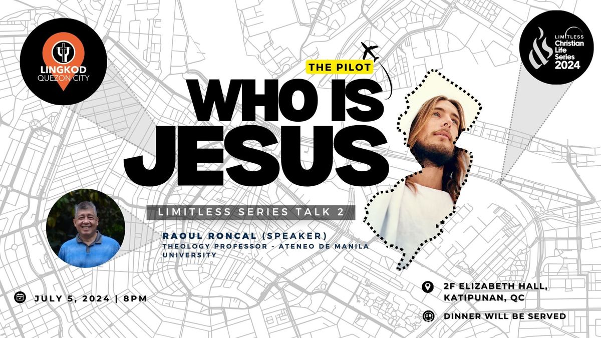 LIMITLESS Talk 2: Who is Jesus?