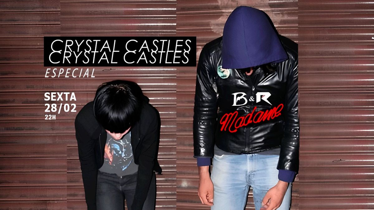 Especial: Crystal Castles