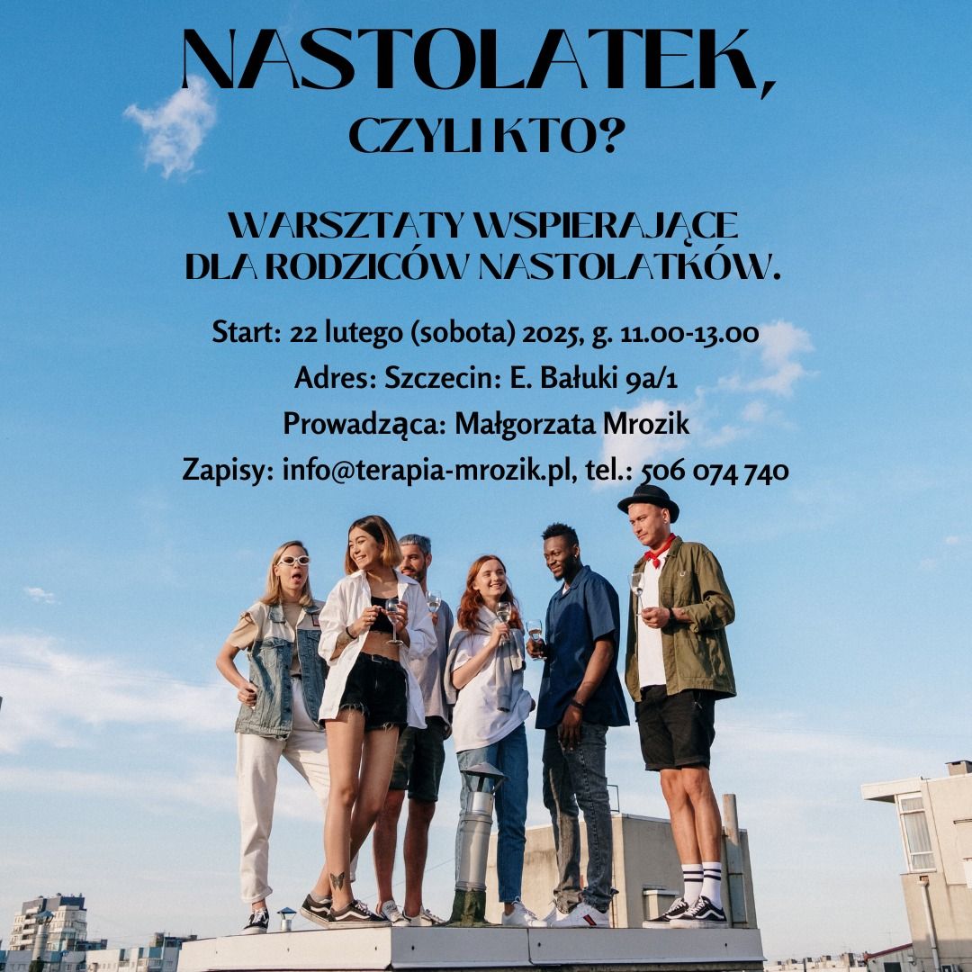 Natolatek, czyli kto? Warsztaty wspieraj\u0105ce dla rodzic\u00f3w nastolatk\u00f3w, cz. 1