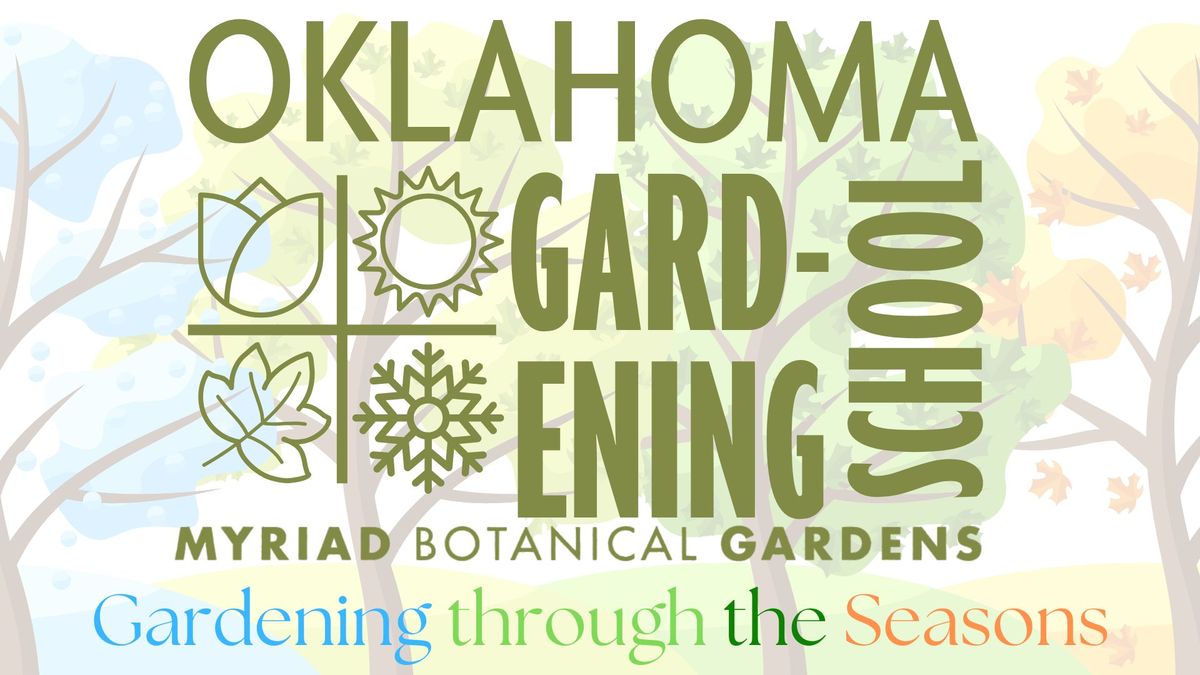 Oklahoma Gardening School: Gardening Through the Seasons