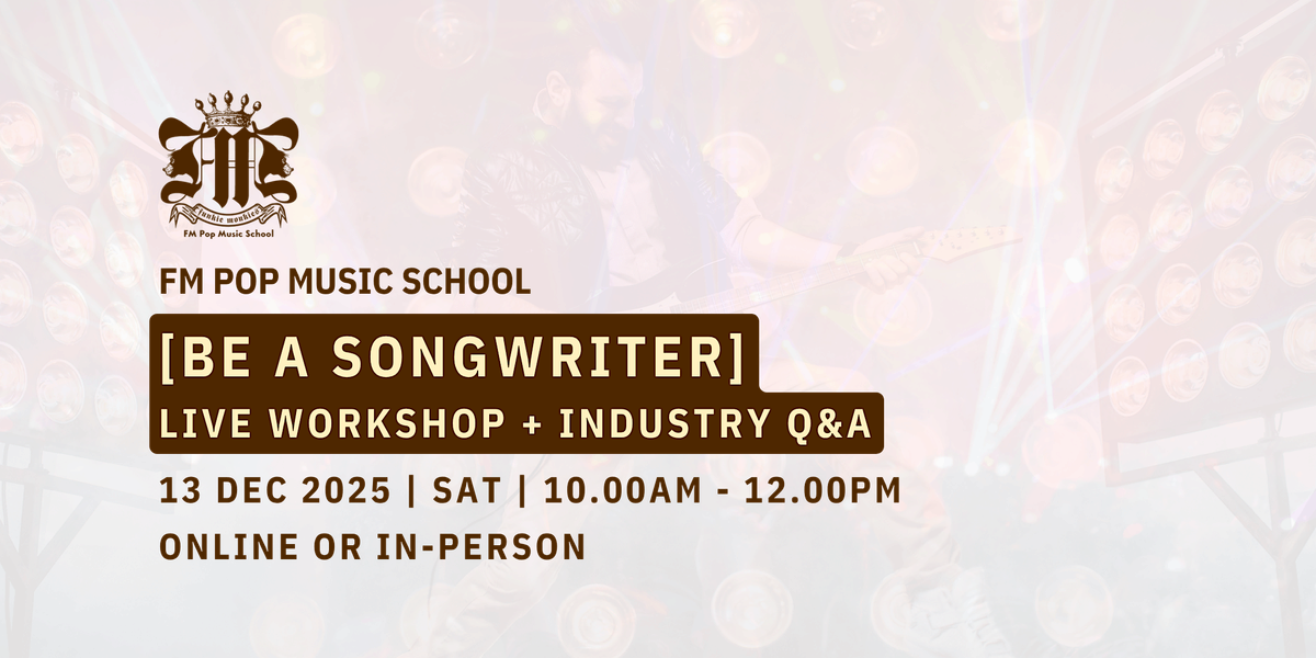 Live Workshop: Be A Songwriter (Online or In-Person)