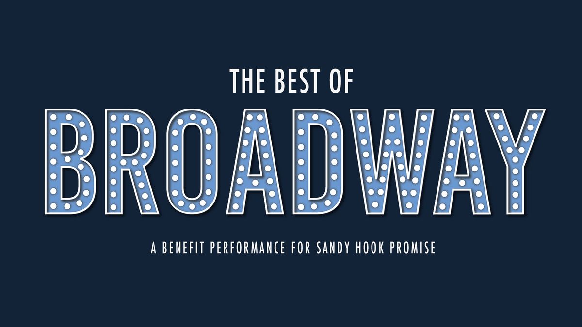 The Best of Broadway - A Benefit for Sandy Hook Promise