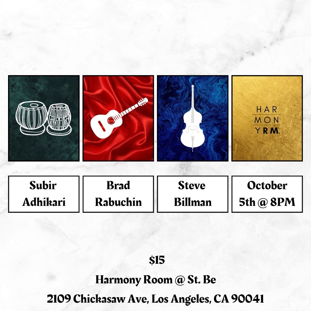 Brad Rabuchin, Subir Adhikari & Steve Billman LIVE @ The Harmony Room at St. Be