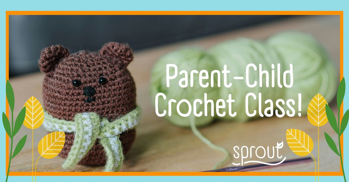 Parent Child Crochet Class