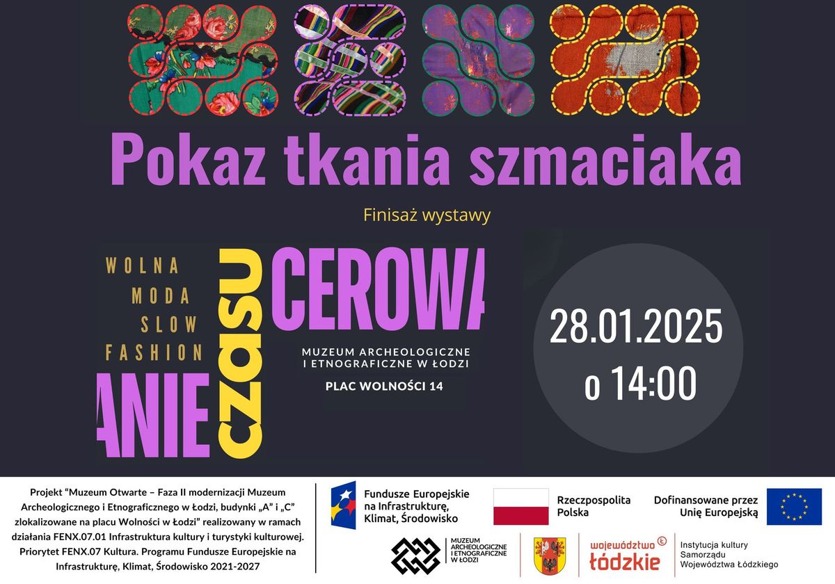 Finisa\u017c wystawy "Cerowanie czasu" - pokaz tkania "szmaciaka"