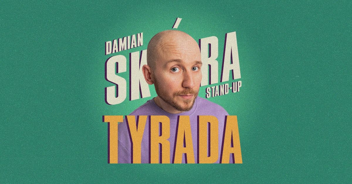 Stand-up Wroc\u0142aw | Damian Sk\u00f3ra w programie "Tyrada"