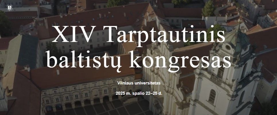 XIV Tarptautinis baltist\u0173 kongresas \/ XIV Starptautiskais baltistu kongress 