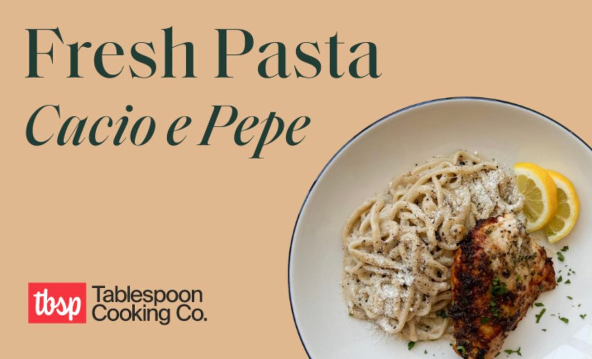 Fresh Pasta: Cacio e Pepe Cooking Class