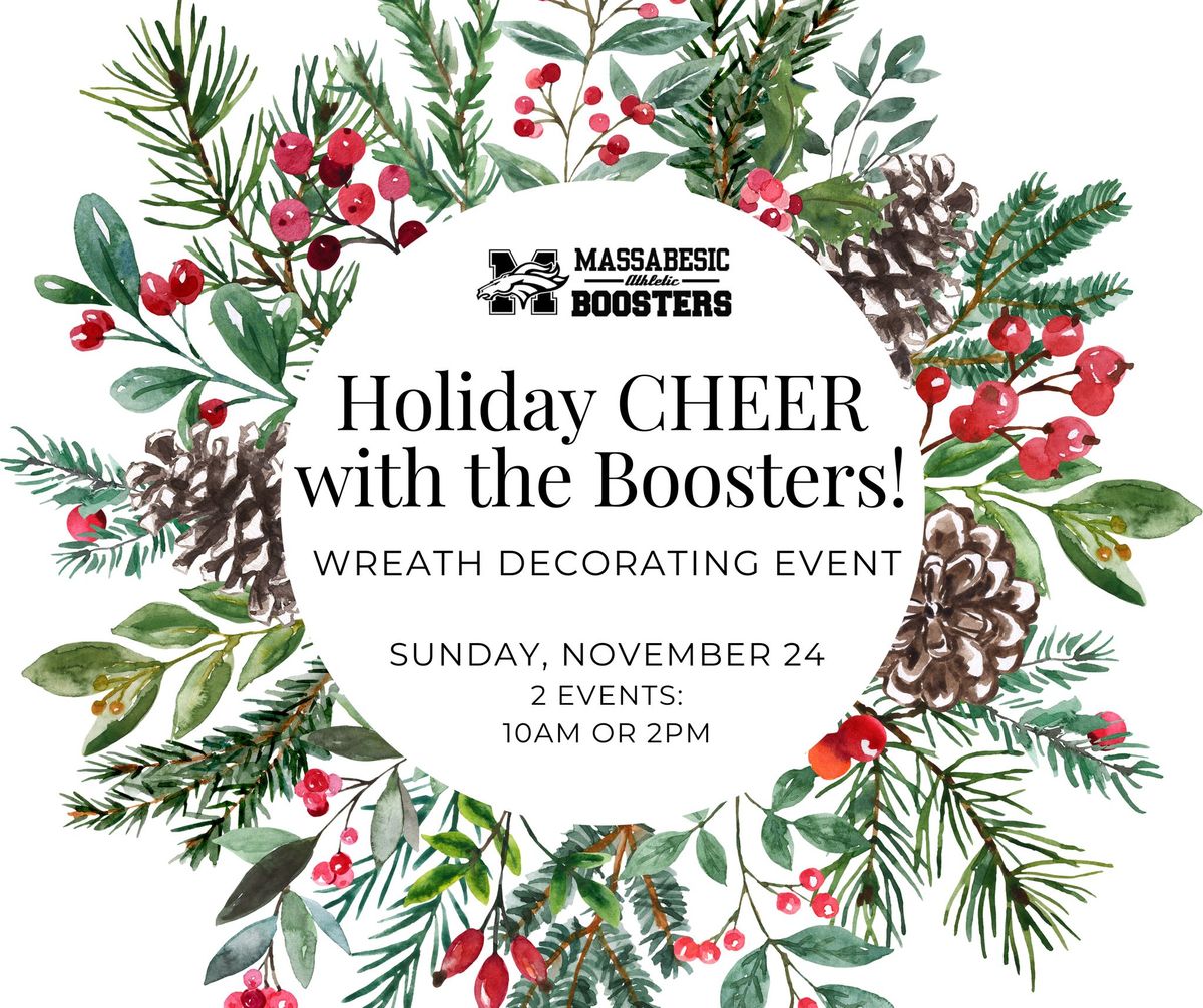 Holiday CHEER with the Boosters - Wreath Decorating Event (2pm)