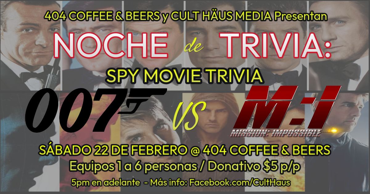 \u00a1NOCHE DE TRIVIA! Spy Edition: James Bond v Mission: Impossible - @ 404 Coffee & Beers