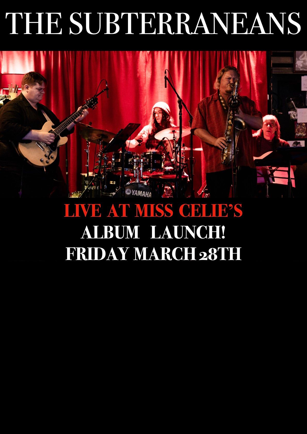 THE SUBTERRANEANS 'LIVE AT MISS CELIE'S' ALBUM LAUNCH!