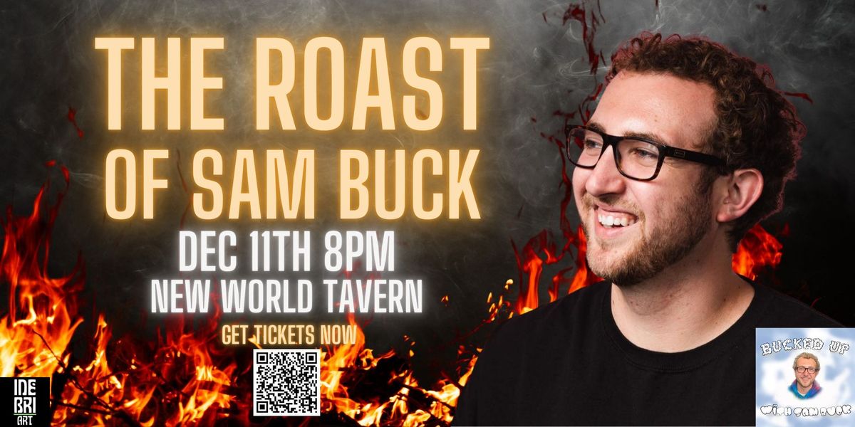 The Roast of Sam Buck - Comedy Night