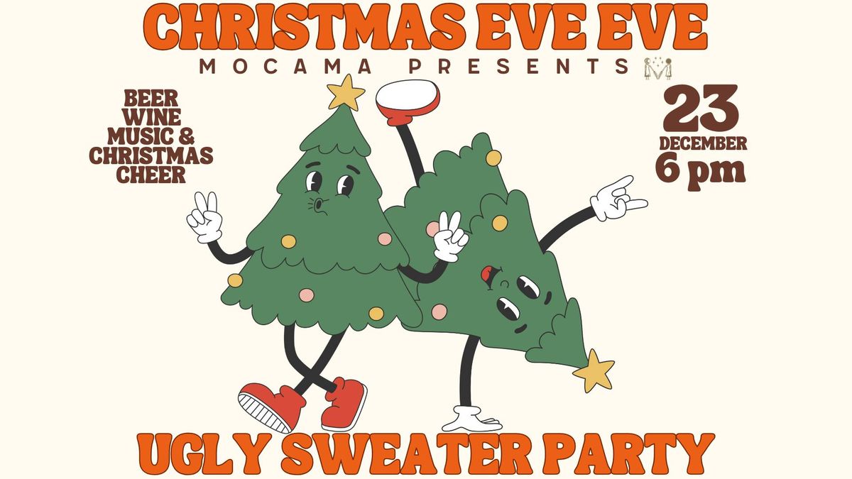 Christmas Eve Eve Ugly Sweater Party