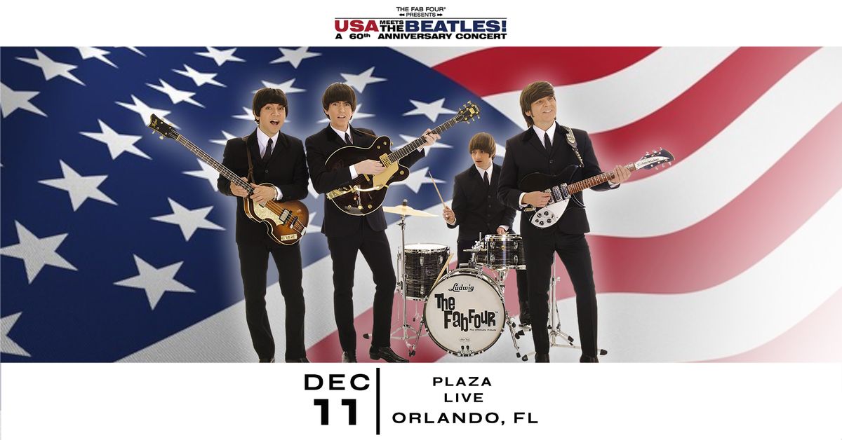 The Fab Four: USA Meets The Beatles! In Orlando