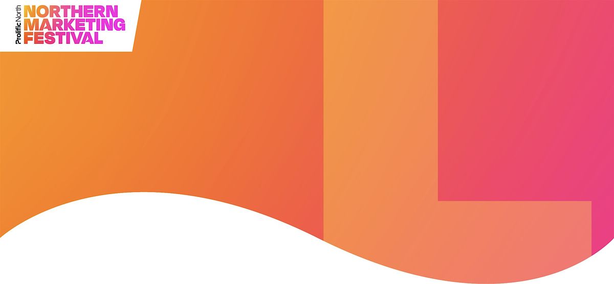 Northern Marketing Festival - Liverpool