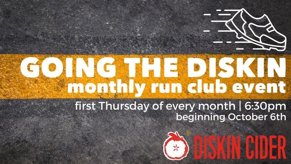 Going the Diskin Monthly Run Club