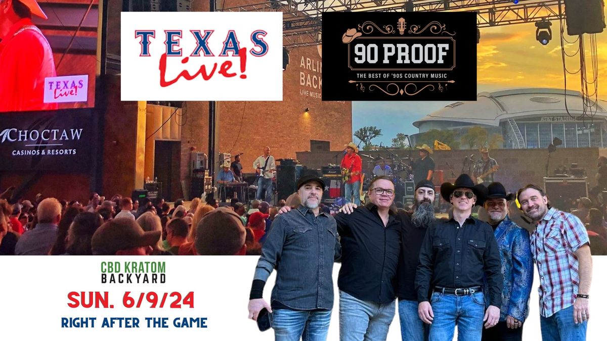 90 PROOF Country at Texas Live! After Rangers Game