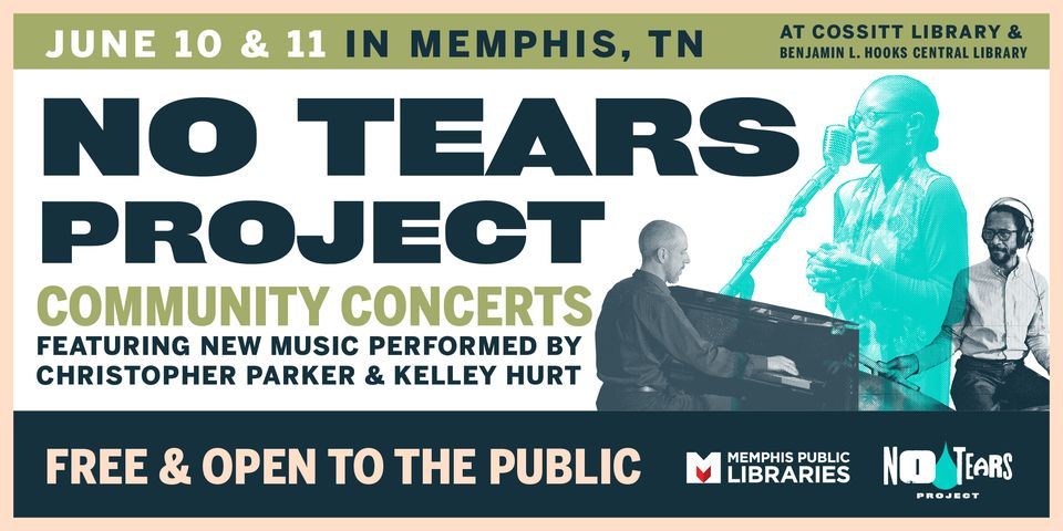 No Tears Project Memphis Community Concert @ Cossitt