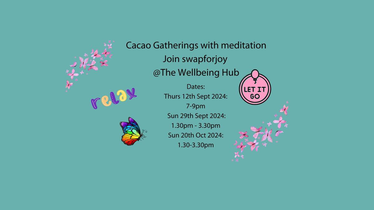 Cacao gatherings with guided mediation swapshop