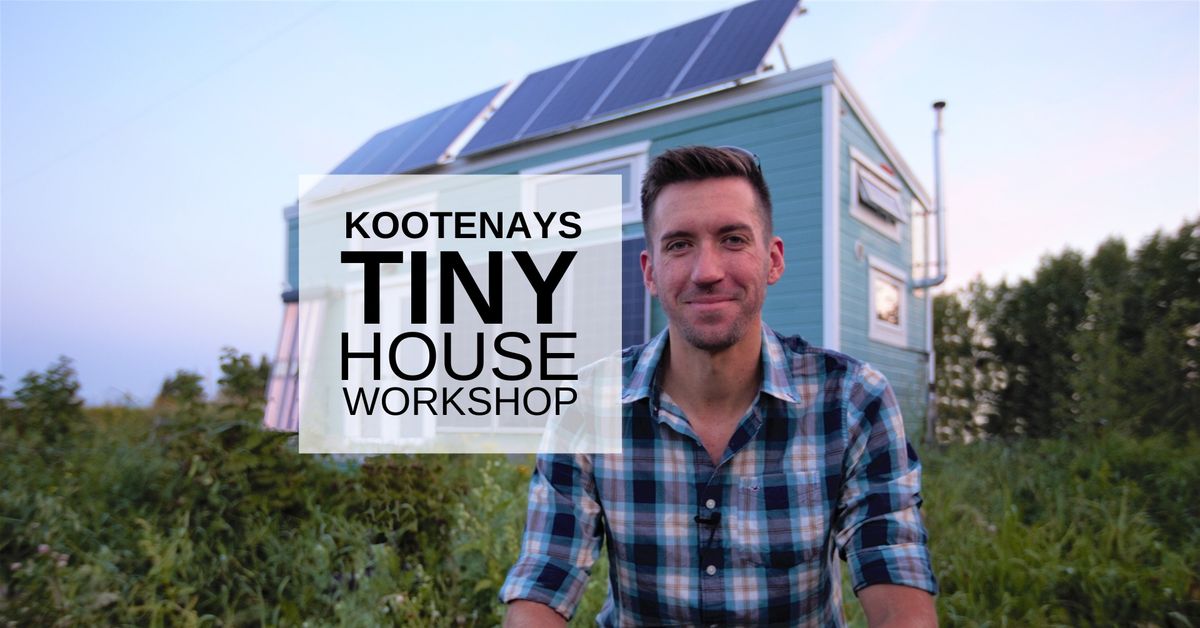 Kootenays Tiny House Workshop