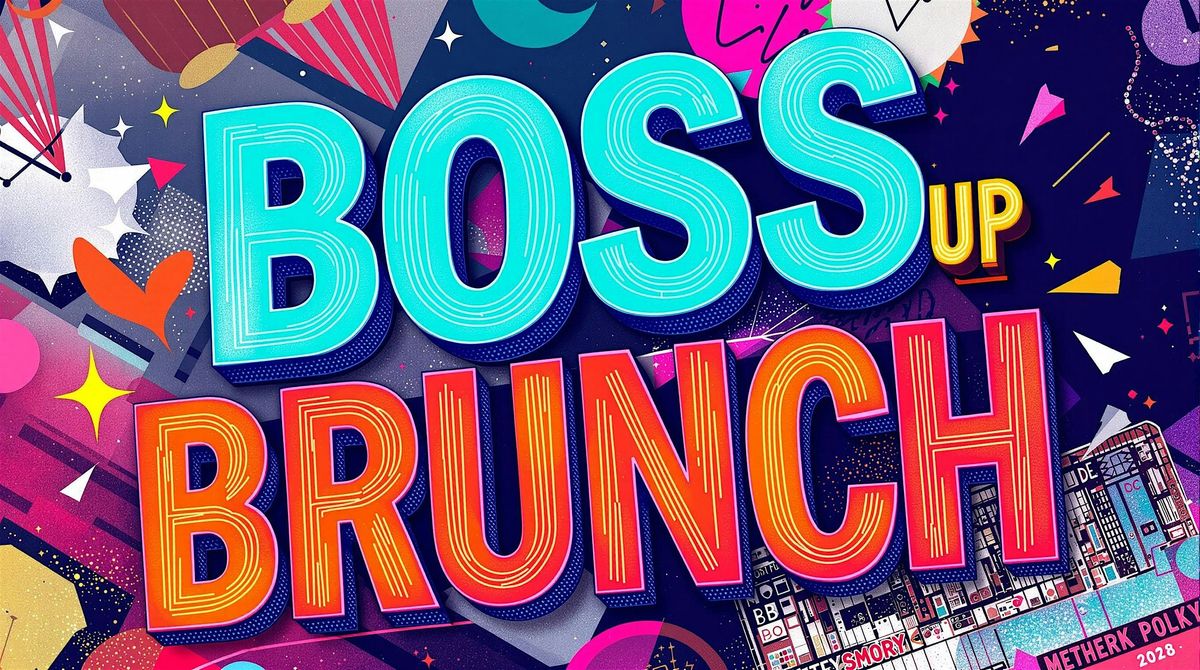 Boss Up Brunch: Where Women Build + Bond