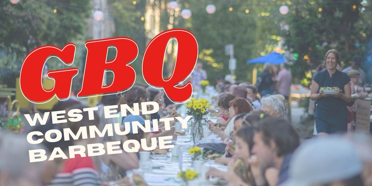 The GBQ: Gordon Neighbourhood House's West End Community BBQ