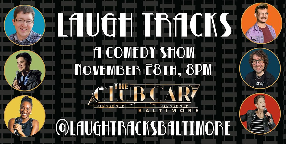 Laugh Tracks Comedy Show - November 28th