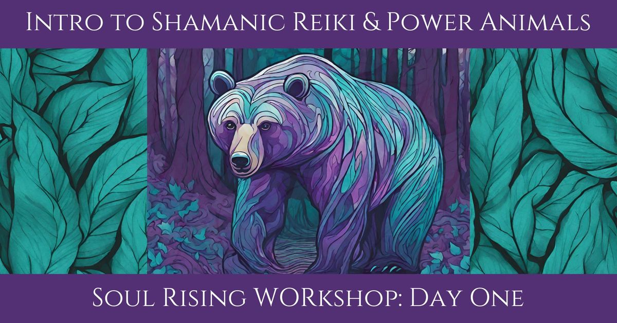 Intro to Shamanic Reiki & Power Animals
