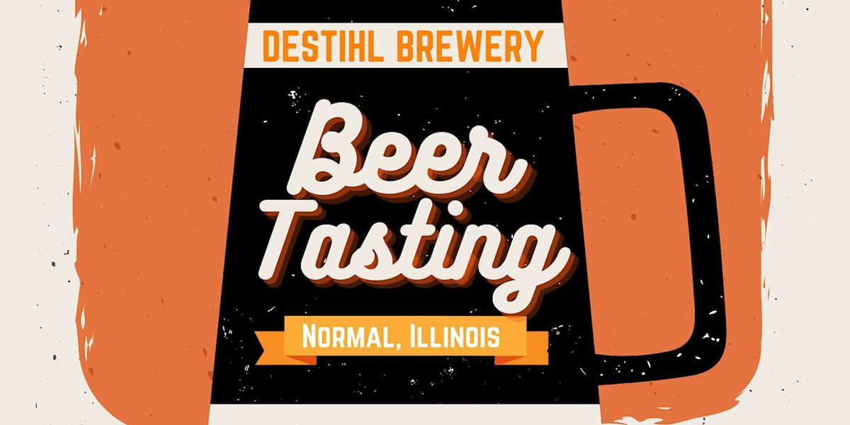 Beer Tasting hosted by Desthil Brewery - Normal, Illinois