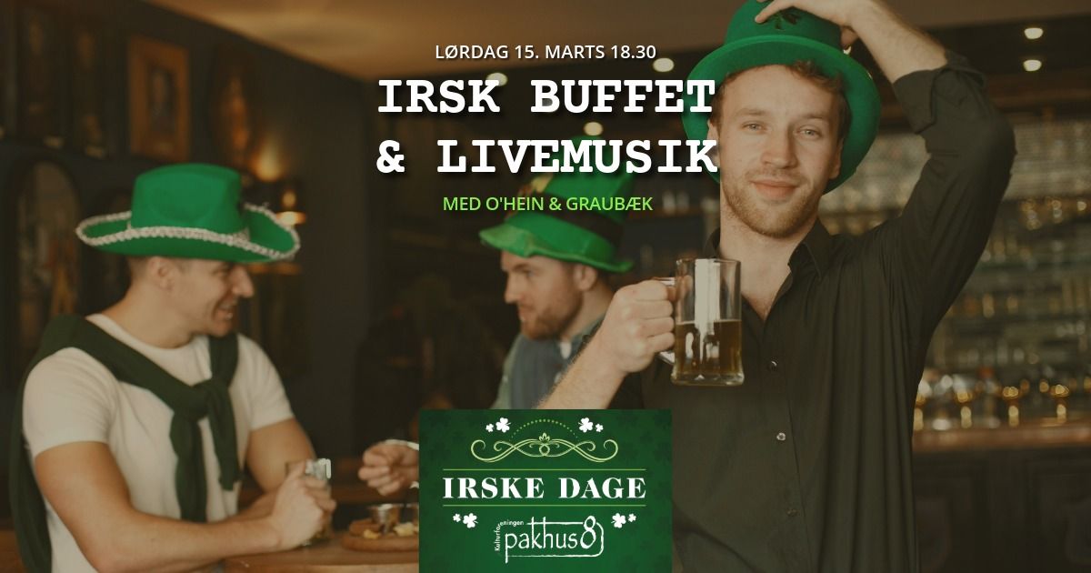 IRSK BUFFET OG LIVEMUSIK \/\/ IRSKE DAGE P\u00c5 PAKHUS8