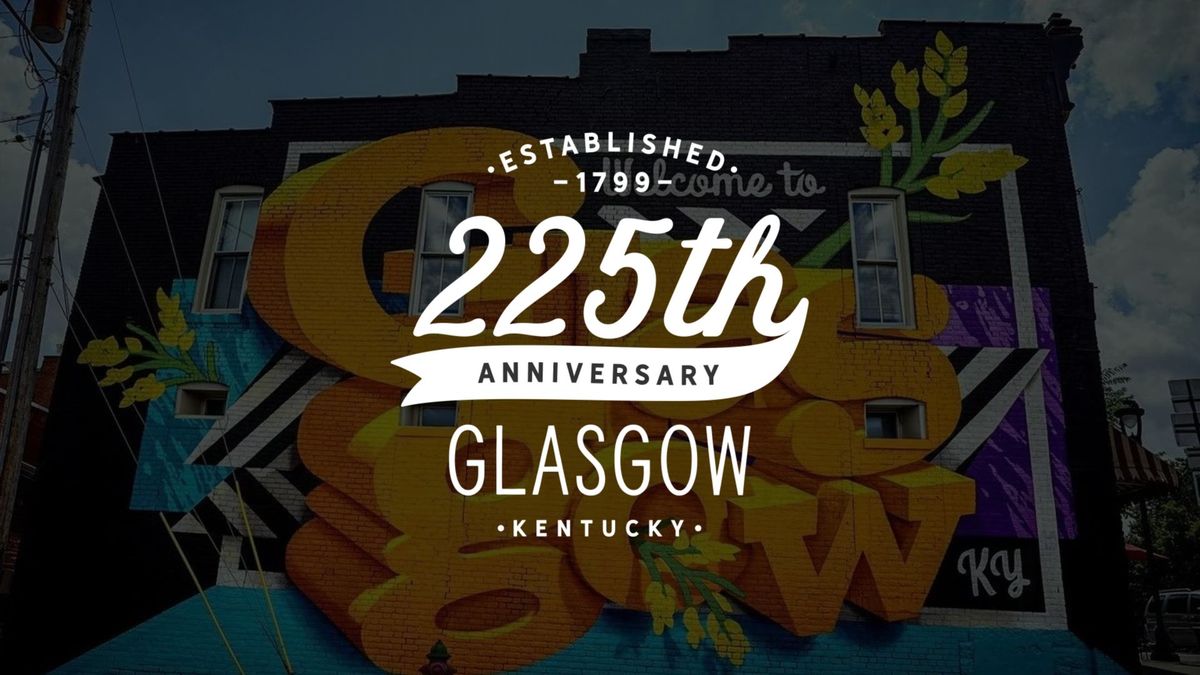 225th Anniversary Celebration of Glasgow, KY