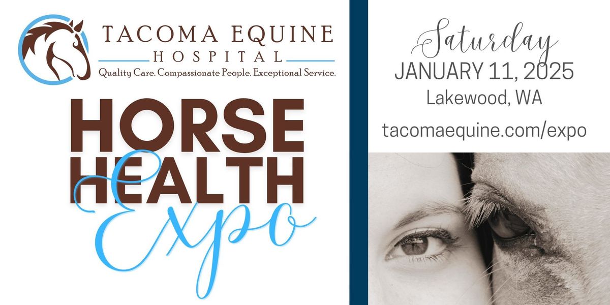 2025 Tacoma Equine Hospital Horse Health Expo