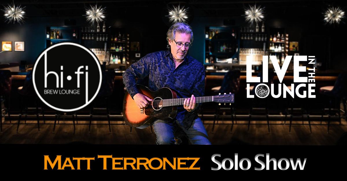 Matt Terronez, Solo at the HiFi Brew Lounge