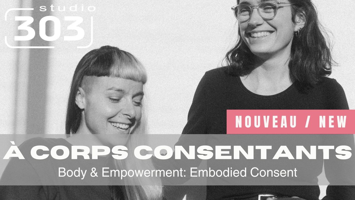 Corps & empuissancement : Incarner le consentement