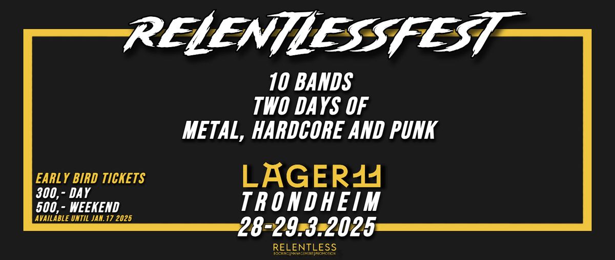 RELENTLESSFEST \/\/ LAGER 11 \/\/ TRONDHEIM