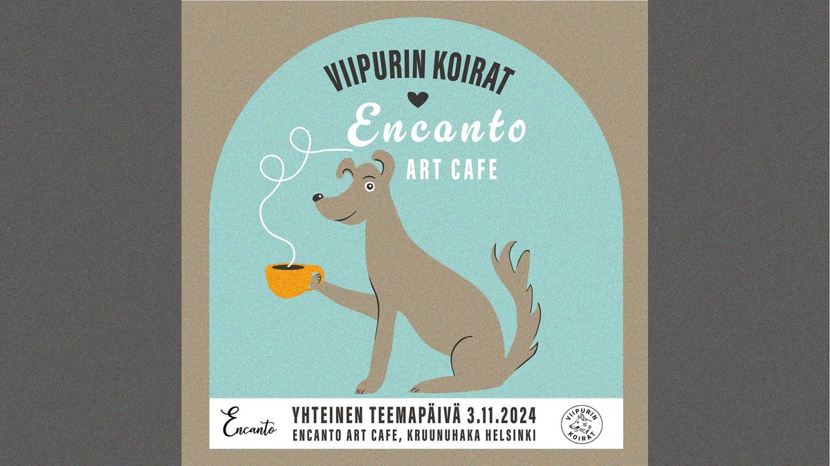 Viipurin Koirat & Encanto Art Cafe