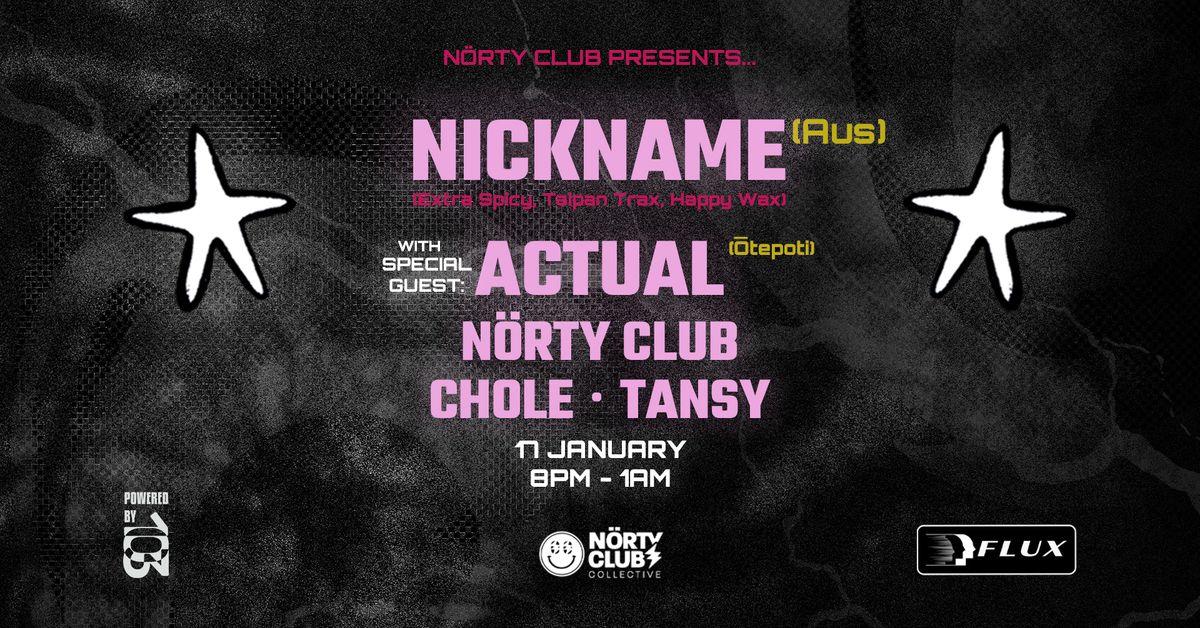 N\u00f6rty Club Presents: NICKNAME (AUS) ft. Special Guest: Actual