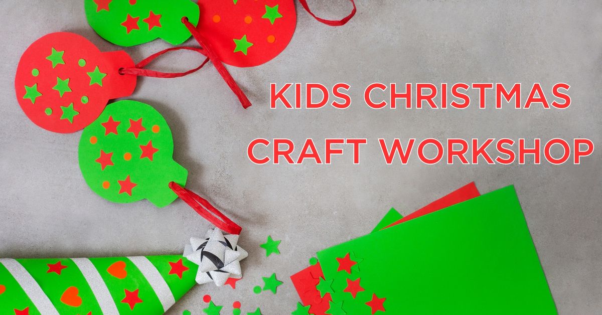 Kids Christmas Craft Workshop