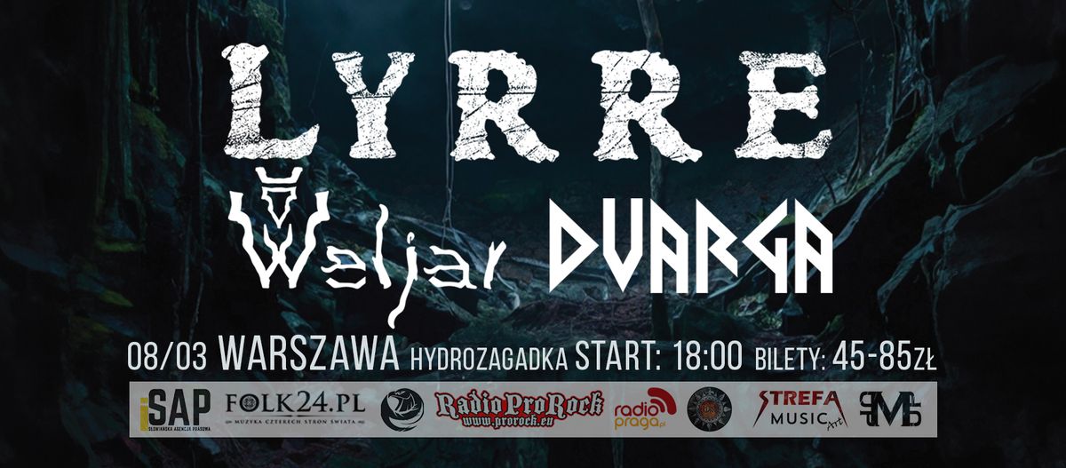 Koncert LYRRE & Weljar & Dvarga - Warszawa, Hydrozagadka | 08\/03\/2025